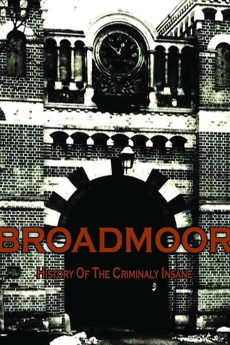 Broadmoor: A History of the Criminally Insane